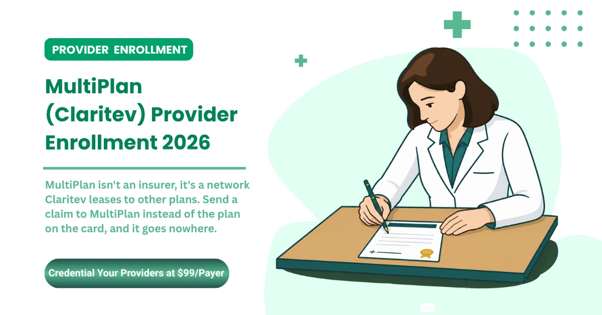 MultiPlan (Claritev) Provider Enrollment: The 2026 Guide to Joining the Network, Checking Your Status, and Getting Paid